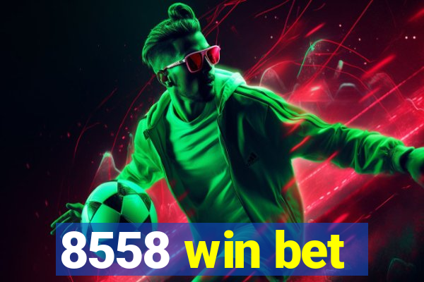 8558 win bet